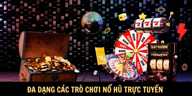 Đa dạng game nổ hũ trực tuyến