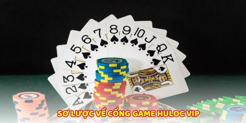 Giới thiệu tổng quát về sân chơi Huloc vip