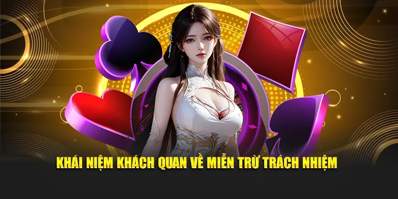 Khái niệm khách quan về miễn trừ trách nhiệm