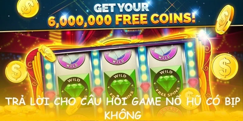 Biết rõ cách chơi để hiểu game nổ hũ có bịp không