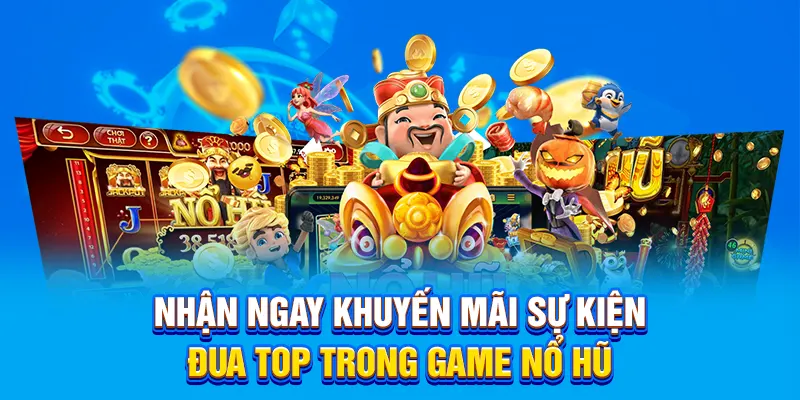 Nhận ngay khuyến mãi sự kiện đua top trong game Nohu
