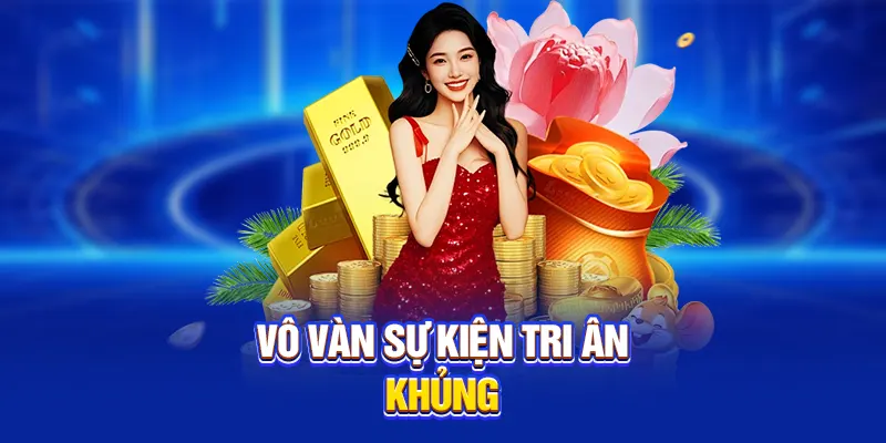 Vô vàn sự kiện tri ân khủng